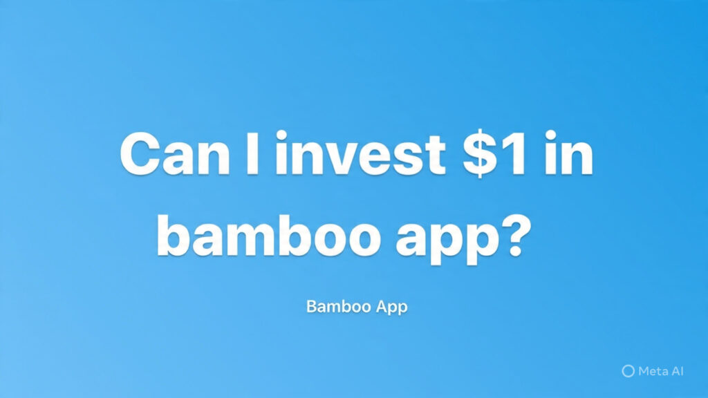 Can I invest $1 in bamboo app?