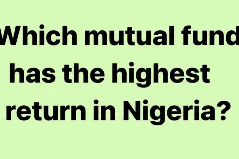 Which Mutual Fund Has the Highest Return in Nigeria?