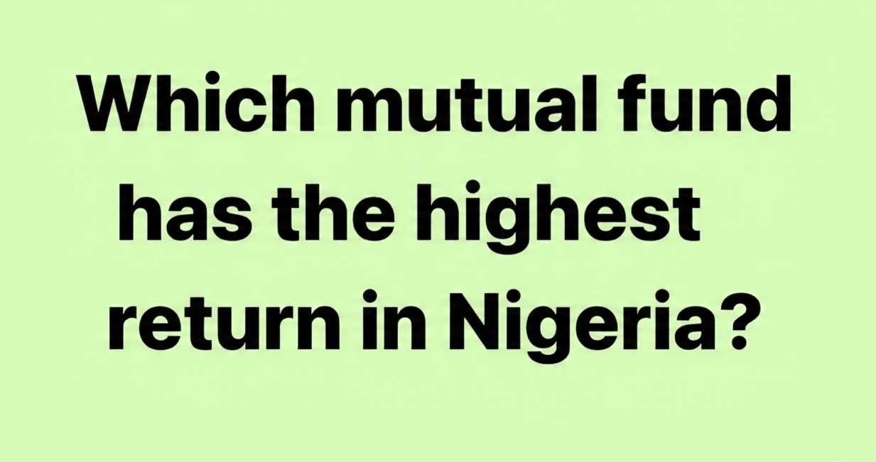 Which Mutual Fund Has the Highest Return in Nigeria?