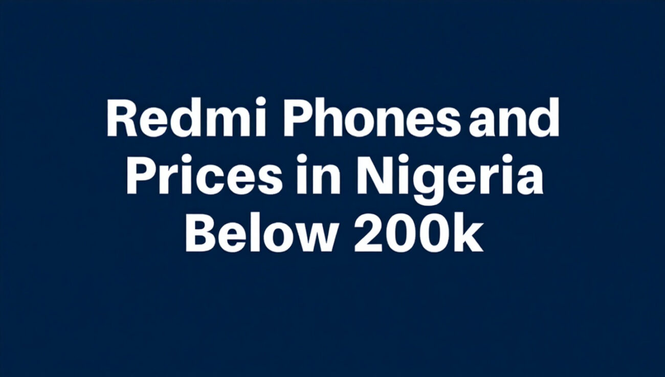 Redmi Phones and Prices in Nigeria Below ₦200,000