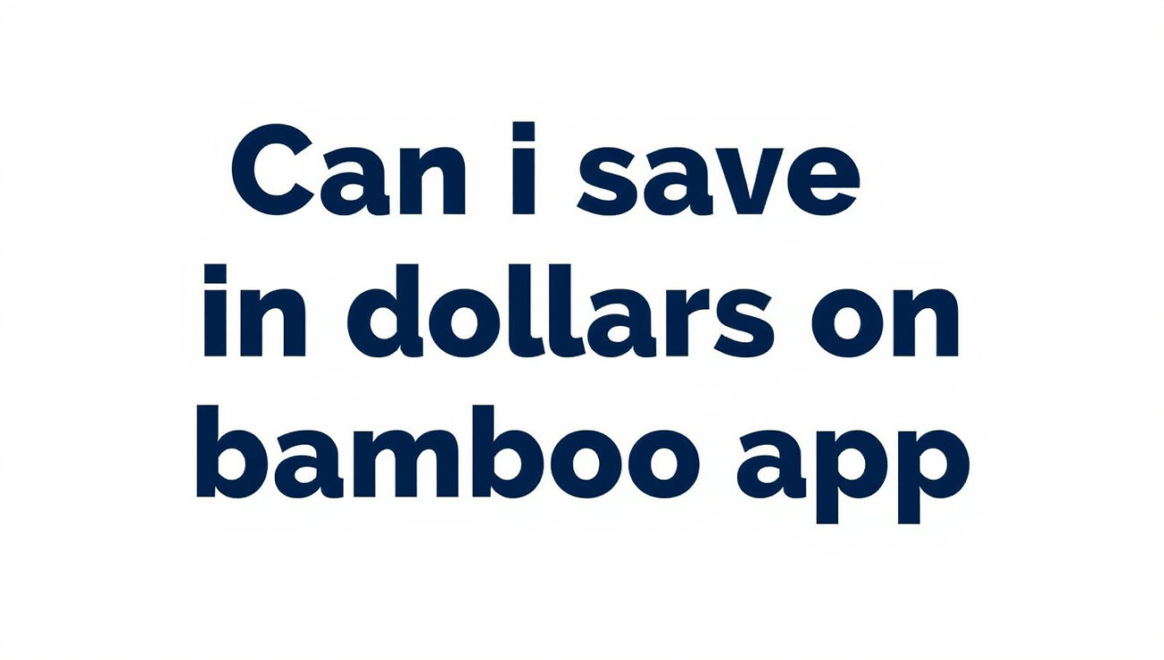Can i save in dollars on bamboo app