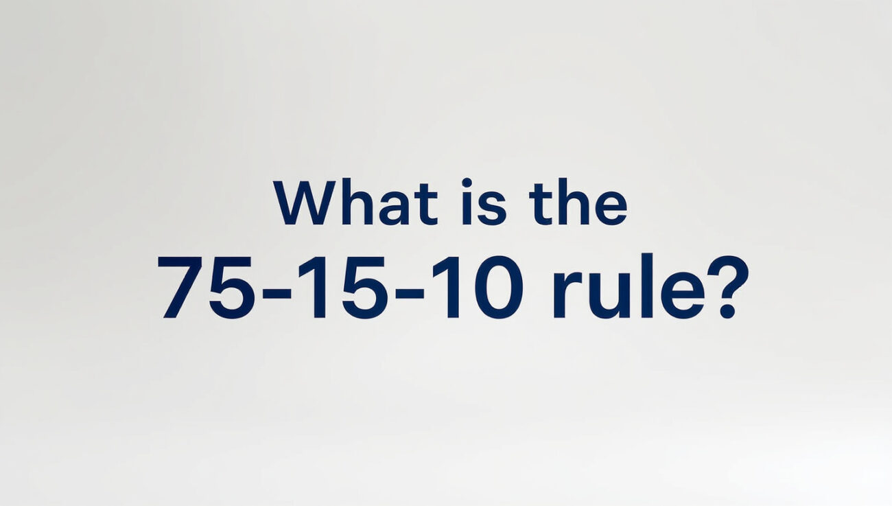 What is the 75 15 10 rule?